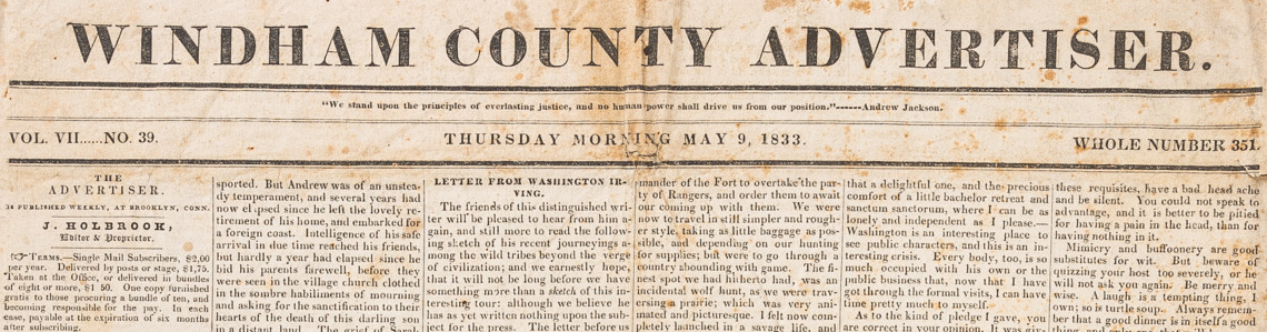 Masthead of the <em>Windham County Advertiser</em>. This issue came prior to the launch of <em>The Unionist</em>, in the midst of the Canterbury crisis in May of 1833. The American Antiquarian Society holds this copy.